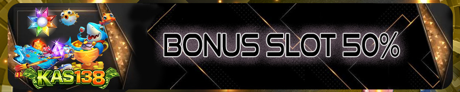 BONUS SLOTS 50%